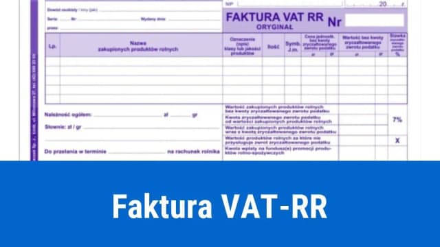 Kto wystawia fakturę VAT RR? Zaskakujące zasady dla nabywców Kto wystawia fakturę VAT RR? Zaskakujące zasady dla nabywców